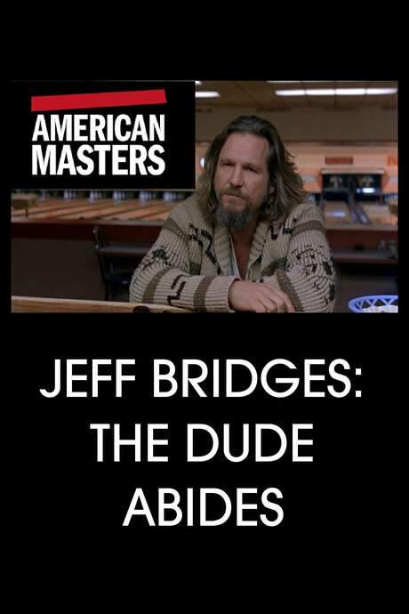 Jeff Bridges: The Dude Abides